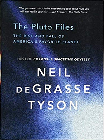 The Pluto Files by Neil DeGrasse Tyson